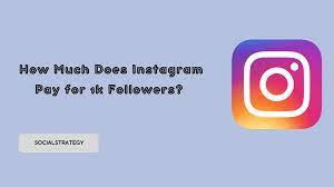 How much do 1k followers make on Instagram