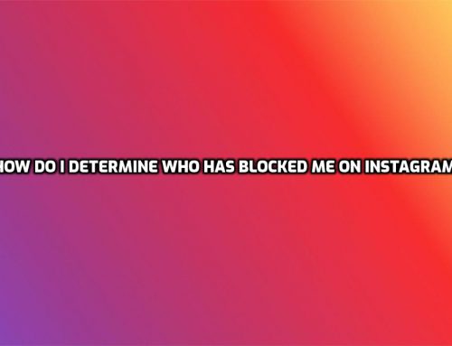 How Do I determine who has blocked me on Instagram