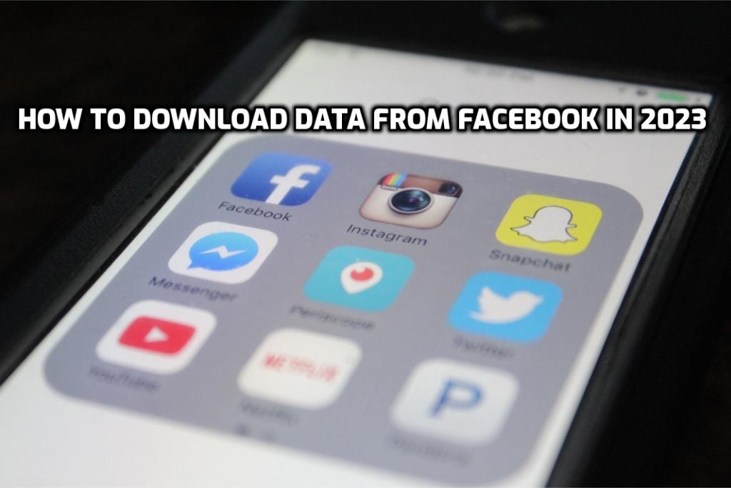 How to download data from facebook in 2023 How to download data from facebook in 2023